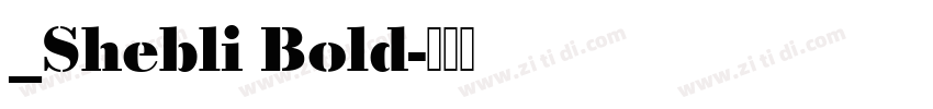 _Shebli Bold字体转换